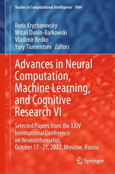 Advances in Neural Computation, Machine Learning, and Cognitive Research VI (eBook, PDF) Advances in Neural Computation, Machine Learning, and Cognitive Research VI (eBook, PDF)