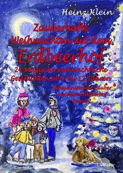 Cover Zauberhafte Weihnachten auf dem Erdbeerhof - 24 magische weihnachtliche Geschichten ab 4 bis 12 Jahren - Geheimnisvoller Zauber auf dem Erdbeerhof Band 2 (eBook, ePUB)