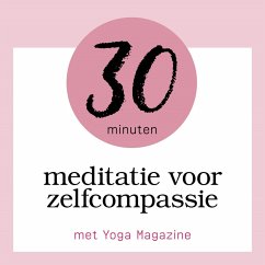 30 Minuten Meditatie Voor Zelfcompassie (MP3-Download) - van Nispen, Sandra