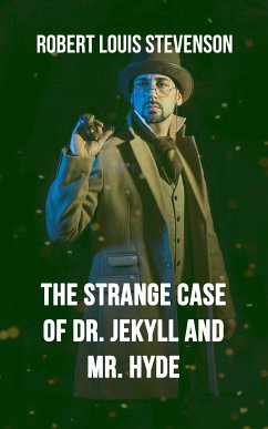 The Strange Case Of Dr. Jekyll And Mr. Hyde (eBook, ePUB) - Louis Stevenson, Robert