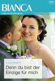 Denn du bist der Einzige für mich (eBook, ePUB)