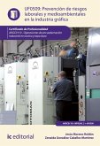 Prevención de riesgos laborales y medioambientales en la industria gráfica. ARGC0110 (eBook, ePUB)