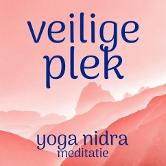 Veilige Plek: Yoga Nidra Meditatie (MP3-Download) - Piket, Renée