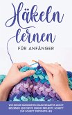 Häkeln lernen für Anfänger (eBook, ePUB)