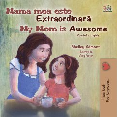 Mama mea este extraordinară My Mom is Awesome (eBook, ePUB) - Admont, Shelley; KidKiddos Books