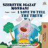 Szeretek igazat mondani I Love to Tell... - Bild 1