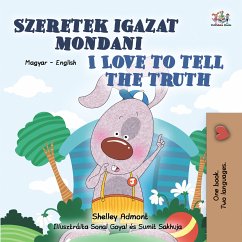 Szeretek igazat mondani I Love to Tell the Truth (Hungarian English Bilingual Collection) (eBook, ePUB)