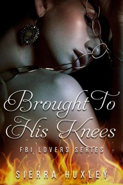 Cover Brought To His Knees (FBI Lovers Series, #2) (eBook, ePUB)