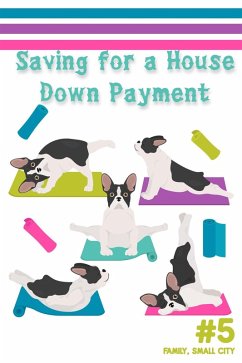 Saving for a House Down Payment #5: Family, Small City (Financial Freedom, #59) (eBook, ePUB) - King, Joshua