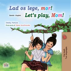 Lad os lege, mor! Let’s Play, Mom! (eBook, ePUB) - Admont, Shelley; KidKiddos Books