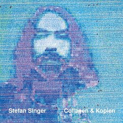 Collagen & Kopien - Singer, Stefan