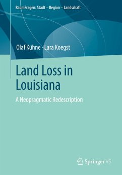 Land Loss in Louisiana - Kühne, Olaf;Koegst, Lara