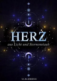 Herz aus Licht und Sternenstaub - Reese, M.B.