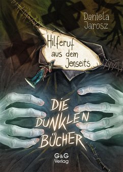 Die dunklen Bücher - Hilferuf aus dem Jenseits - Jarosz, Daniela