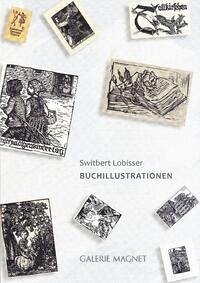 Switbert Lobisser. Buchillustrationen - Buchschmuck. - Drazic, Vladimir