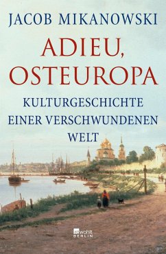 Adieu, Osteuropa (eBook, ePUB) - Mikanowski, Jacob