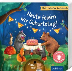 Mein liebstes Pustebuch - Heute feiern wir Geburtstag! - Höck, Maria