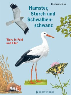 Hamster, Storch und Schwalbenschwanz - Müller, Thomas