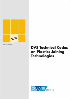 DVS Technical Codes on Plastics Joining Technologies - DVS Media GmbH;DVS Working Group AG W4