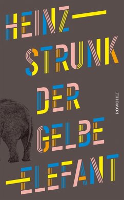 Der gelbe Elefant (eBook, ePUB) - Strunk, Heinz