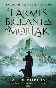 Les Larmes Brûlantes De Morlak (eBook, ePUB) - Robins, Alex