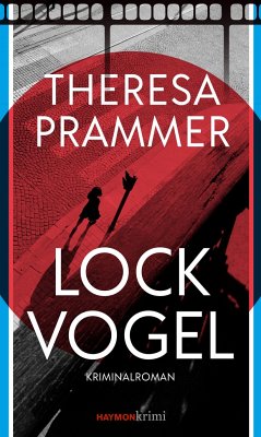Lockvogel - Prammer, Theresa