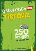 Österreich Tier-Quiz - 250 Fragen für schlaue Kids