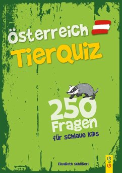 Österreich Tier-Quiz - 250 Fragen für schlaue Kids - Schöberl, Elisabeth