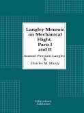 Langley Memoir on Mechanical Flight, Parts I and II - 1911 - Illustrated (eBook, ePUB)