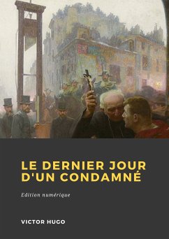 Le Dernier Jour d'un condamné (eBook, ePUB) - Hugo, Victor