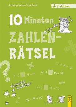10-Minuten-Zahlenrätsel ab 7 Jahren - Benischek, Isabella;Summer, Anita;Zeindl-Steiner, Regina