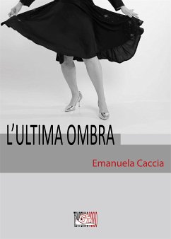 L'ultima ombra (eBook, ePUB) - Caccia, Emanuela