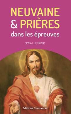 Neuvaine et prières dans les épreuves (eBook, ePUB) - Moens, Jean - Luc