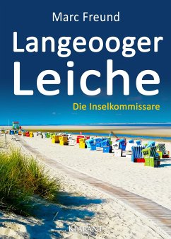 Langeooger Leiche. Ostfrieslandkrimi - Freund, Marc