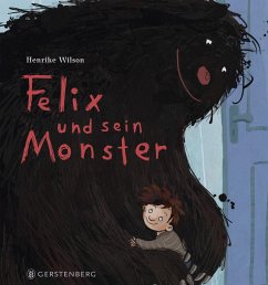 Felix und sein Monster - Wilson, Henrike