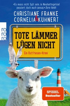 Tote Lämmer lügen nicht / Ostfriesen-Krimi Bd.10 (eBook, ePUB) - Franke, Christiane; Kuhnert, Cornelia