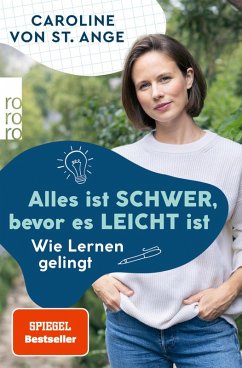 Alles ist schwer, bevor es leicht ist (eBook, ePUB) - St. Ange, Caroline von