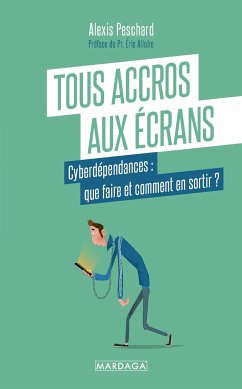 Tous accros aux écrans (eBook, ePUB) - Peschard, Alexis