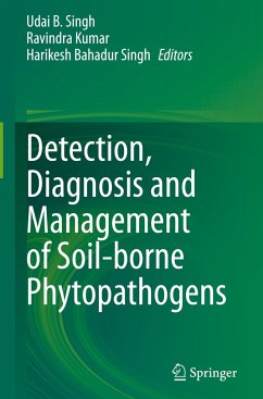 Detection, Diagnosis and Management of Soil-borne Phytopathogens