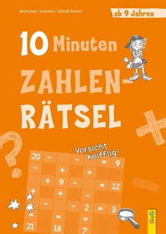 10-Minuten-Zahlenrätsel ab 9 Jahren - Benischek, Isabella;Summer, Anita;Zeindl-Steiner, Regina