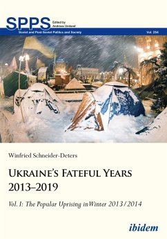 Ukraine¿s Fateful Years 2013¿2019: Vol. I: The Popular Uprising in Winter 2013/2014 - Schneider-Deters, Winfried