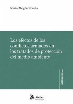 Los efectos de los conflictos armados en los tratados de protección del medio ambiente