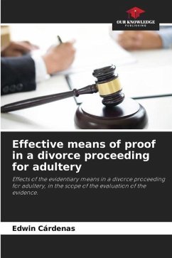 Effective means of proof in a divorce proceeding for adultery - Cárdenas, Edwin