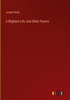 A Blighted Life, and Other Poems