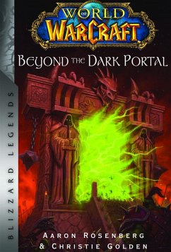 World of Warcraft: Beyond the Dark Portal (eBook, ePUB) - Golden, Christie; Rosenberg, Aaron