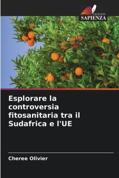 Esplorare la controversia fitosanitaria tra il Sudafrica e l'UE - Olivier, Cheree