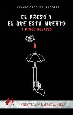 Cover El preso y el que está muerto... y otros relatos