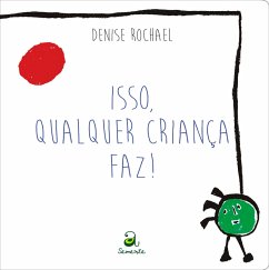 Isso qualquer criança faz! (eBook, ePUB) - Rochael, Denise