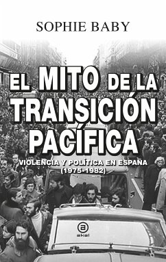 El mito de la transición pacífica (eBook, ePUB) - Baby, Sophie