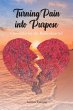 Turning Pain into Purpose (eBook, ePUB) - Bild 1